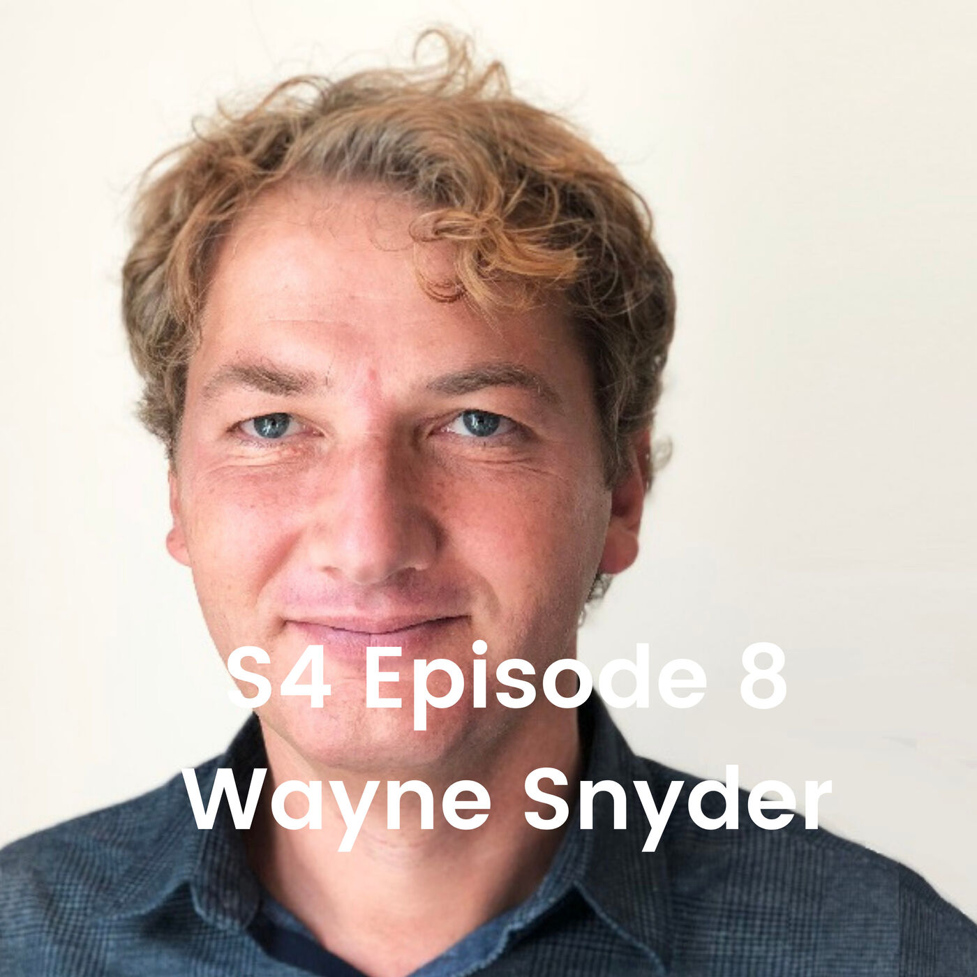 S4 Episode 8: Wayne Snyder from Blue Yonder on the future of The Retail Supply Chain