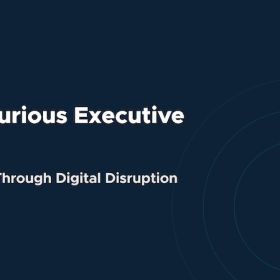Course 1 slide showing the title 'The Curious Executive' and subtitle 'Leading Through Digital Disruption' on a dark blue background with circular rings.