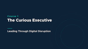 Course 1 slide showing the title 'The Curious Executive' and subtitle 'Leading Through Digital Disruption' on a dark blue background with circular rings.