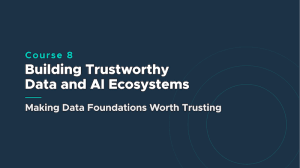 Course 8 banner: Building Trustworthy Data and AI Ecosystems with subtitle 'Making Data Foundations Worth Trusting'